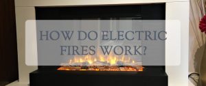 How Do Electric Fires Work